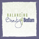 Beauty and Bedlam