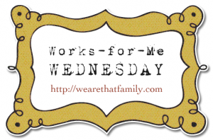 Works for Me Wednessday