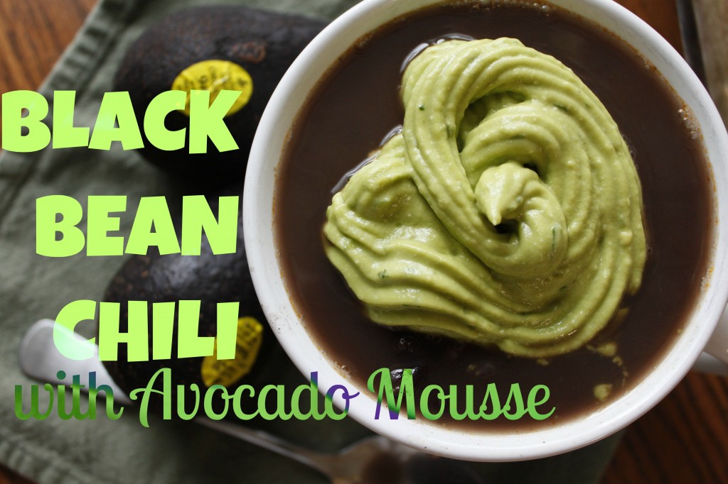 Quick and Easy Cheap and Healthy: Black Bean Chili with Avocado Mousse