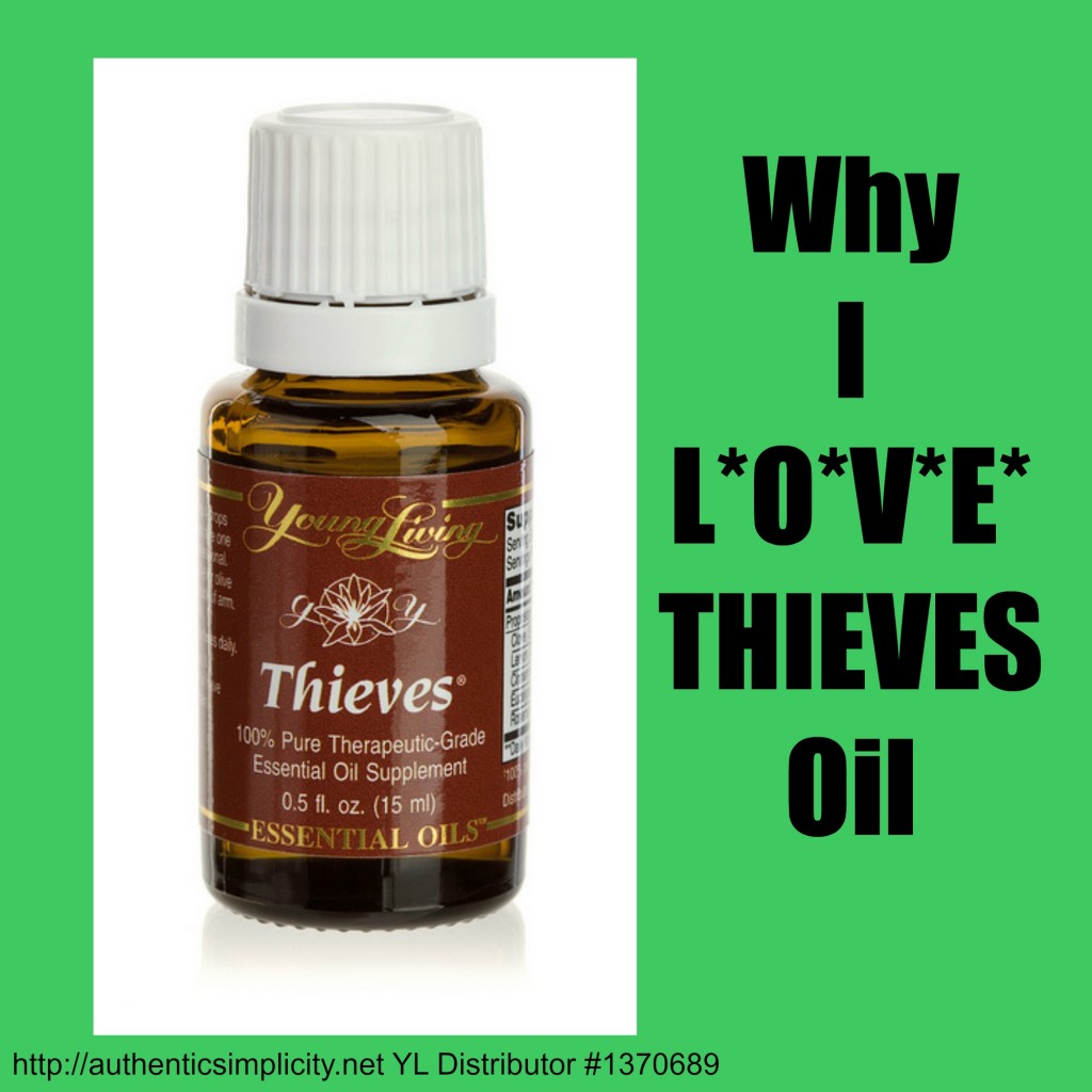 Why I Love Thieves Oil