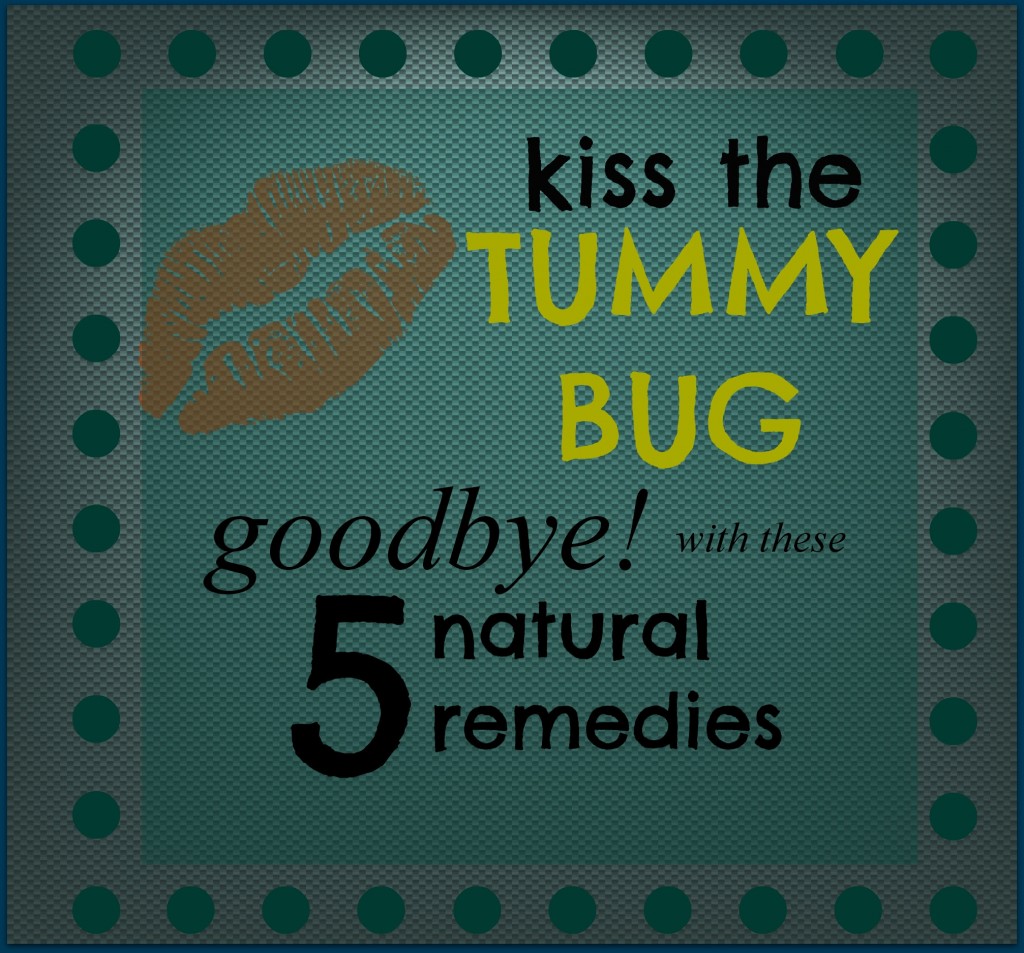 5 remedies for tummy bug